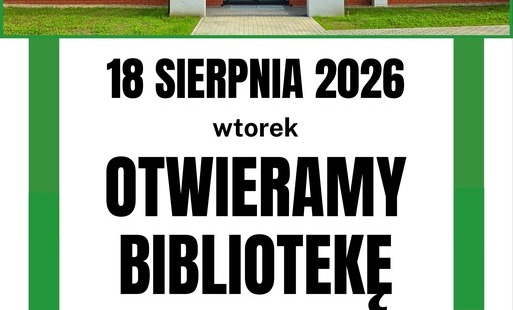 18 sierpnia otwieramy bibliotekę