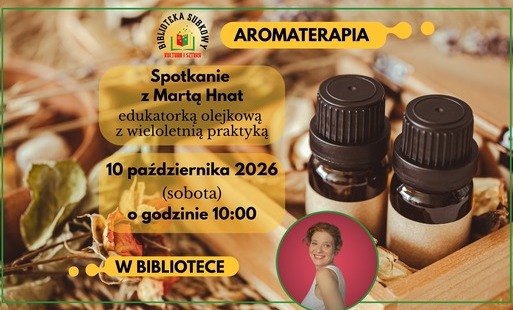 aromaterapia w bibliotece 10 października 2026 roku o godzinie 10:00